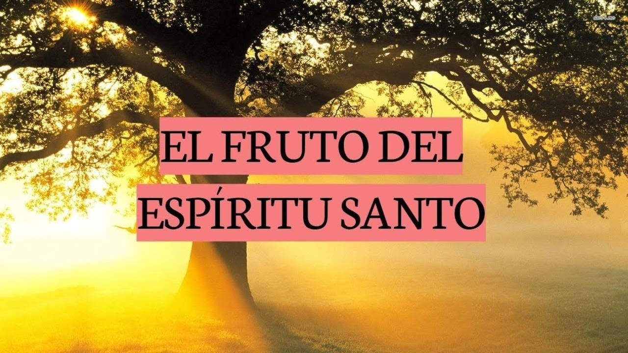 EL fruto del espiritu